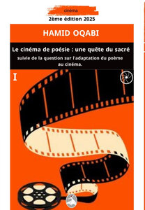 Le cinéma de poésie : une quête du sacré / suivie de la question sur l'adaptation du poème au cinéma:  Hamid OQABI