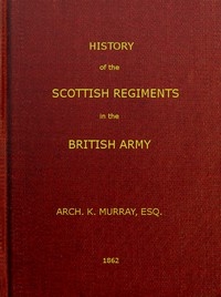 History of the Scottish Regiments in the British Army