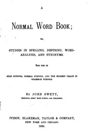 A Normal Word Book, or Studies in Spelling, Defining, Word