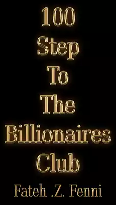 Download book 100 Step To The Billionaires Club PDF - Noor Library
